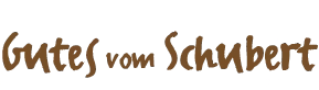 Gutes von Schubert